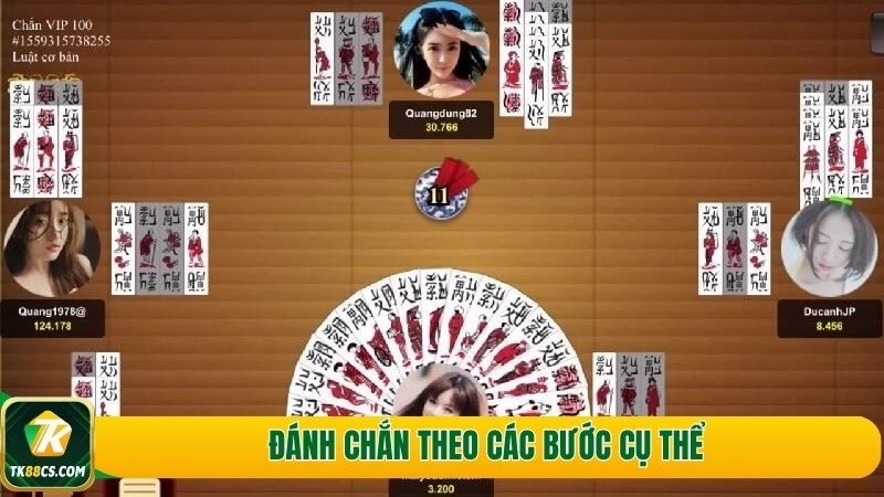 Đánh chắn theo các bước cụ thể Đánh chắn theo các bước cụ thể