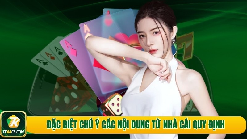Đặc biệt chú ý các nội dung từ nhà cái quy định Đặc biệt chú ý các nội dung từ nhà cái quy định