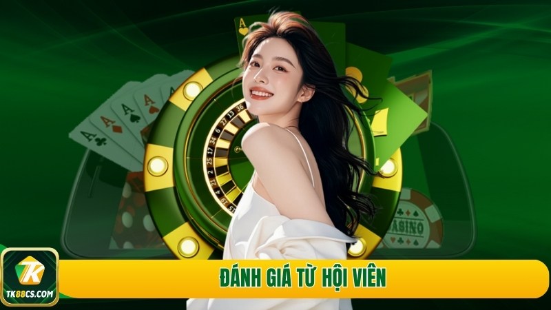 Đánh giá từ hội viên Đánh giá từ hội viên