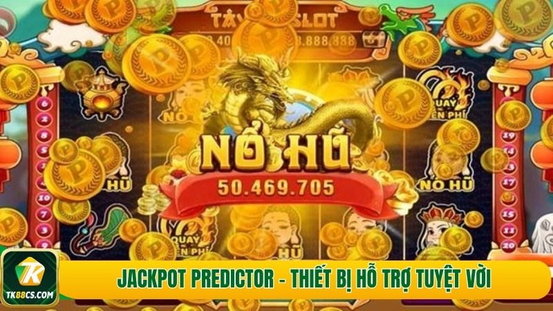 Jackpot Predictor - Thiết bị hỗ trợ tuyệt vời Jackpot Predictor - Thiết bị hỗ trợ tuyệt vời