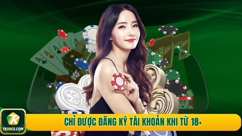 Chỉ được đăng ký tài khoản khi từ 18+ Chỉ được đăng ký tài khoản khi từ 18+