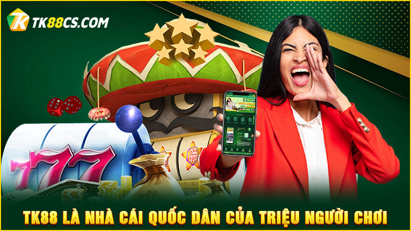 TK88 là nhà cái quốc dân của triệu người chơi TK88 là nhà cái quốc dân của triệu người chơi